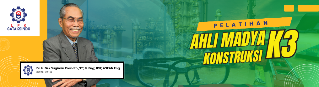 AHLI MADYA K3 KONSTRUKSI